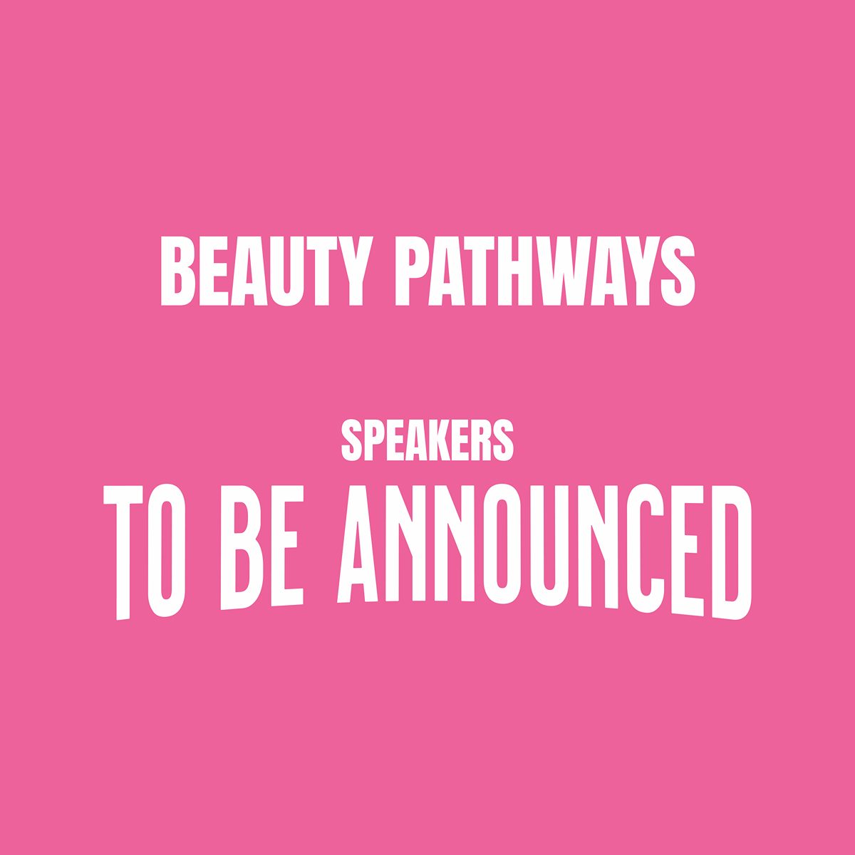 beaute pathways speakers TBA