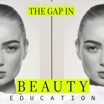 The Gap in Beauty Education: Preparing Beauty Entrepreneurs